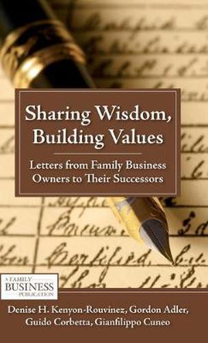 Cover image for Sharing Wisdom, Building Values: Letters from Family Business Owners to Their Successors