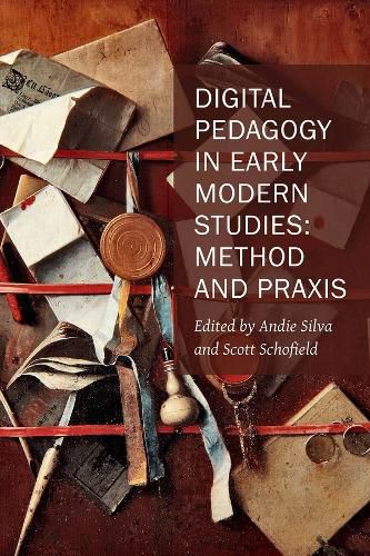 Cover image for Digital Pedagogy in Early Modern Studies - Method and Praxis