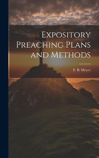 Cover image for Expository Preaching Plans and Methods