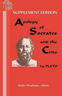 Cover image for Supplement Edition: Apology of Socrates, and The Crito: and the text of Xenophon's Apology of Socrates