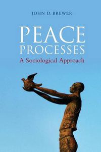Cover image for Peace Processes: A Sociological Approach