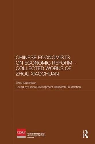 Cover image for Chinese Economists on Economic Reform - Collected Works of Zhou Xiaochuan