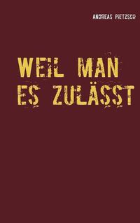 Cover image for Weil man es zulasst