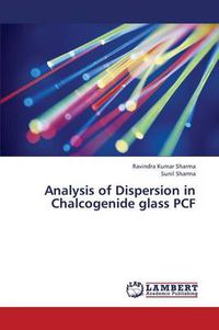 Cover image for Analysis of Dispersion in Chalcogenide glass PCF