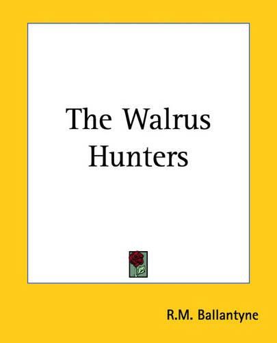 Cover image for The Walrus Hunters