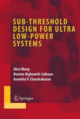 Cover image for Sub-threshold Design for Ultra Low-Power Systems