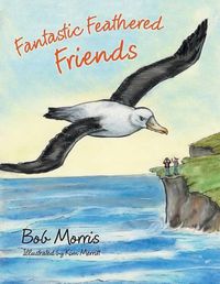 Cover image for Fantastic Feathered Friends