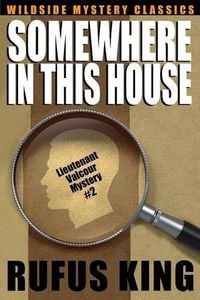 Cover image for Somewhere in This House: A Lt. Valcour Mystery