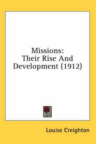 Missions: Their Rise and Development (1912)