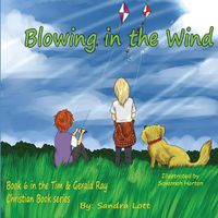 Cover image for Tim & Gerald Ray Series: Blowing in the Wind