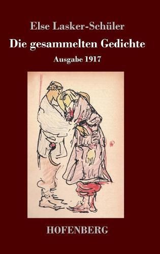 Die gesammelten Gedichte: Ausgabe 1917