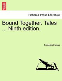 Cover image for Bound Together. Tales ... Ninth Edition.