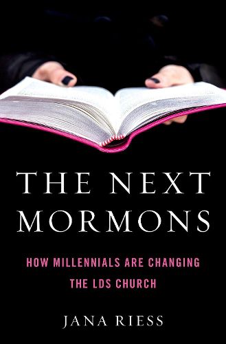 Cover image for The Next Mormons: How Millennials Are Changing the LDS Church