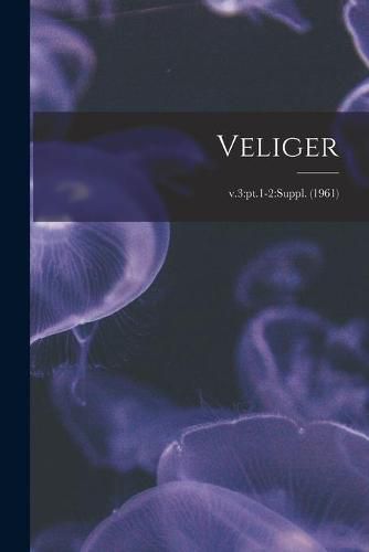 Cover image for Veliger; v.3: pt.1-2: Suppl. (1961)