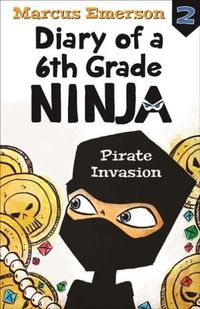 Cover image for Pirate Invasion: Diary of a 6th Grade Ninja Book 2