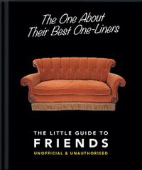 Cover image for The One About Their Best One-Liners: The Little Guide to Friends