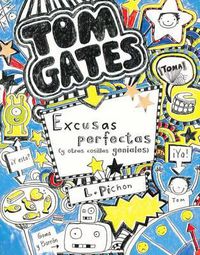 Cover image for Tom Gates: Excusas Perfectas (y Otras Cosillas Geniales)