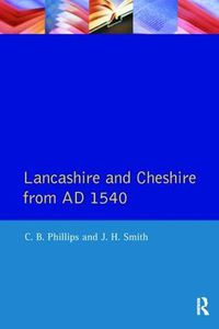Cover image for Lancashire and Cheshire from AD1540