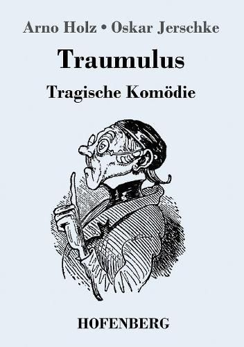 Traumulus: Tragische Komoedie