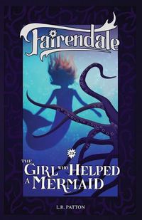 Cover image for The Girl Who Helped a Mermaid