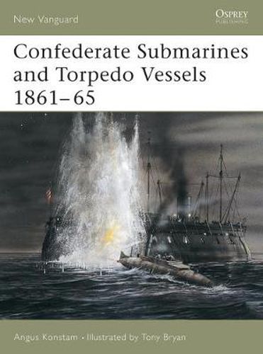 Cover image for Confederate Submarines and Torpedo Vessels 1861-65