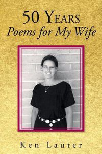 Cover image for 50 Years-Poems for My Wife