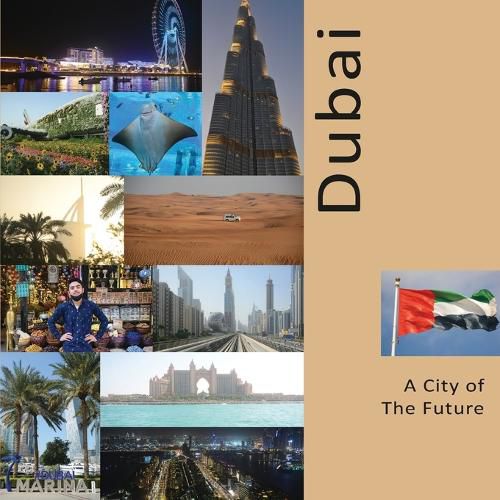 Cover image for Dubai A City of The Future: A Photo Travel Experience