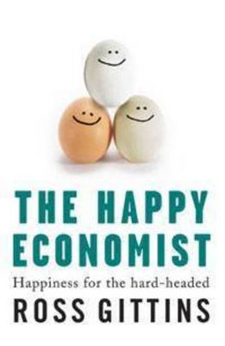 The Happy Economist: Happiness for the hard-headed