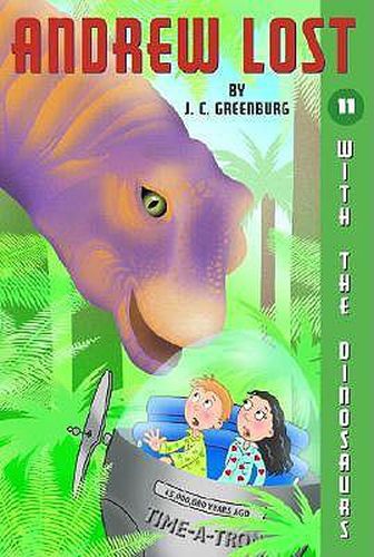 Andrew Lost #11: With the Dinosaurs