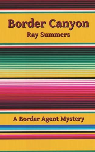 Cover image for Border Canyon: A Border Agent Mystery