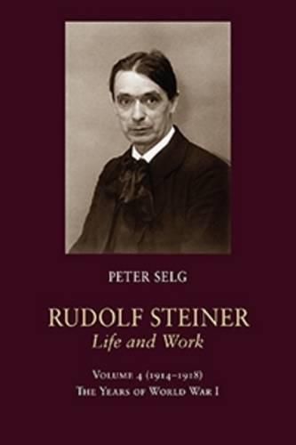 Rudolf Steiner, Life and Work: The Years of World War I