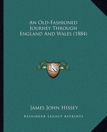 An Old-Fashioned Journey Through England and Wales (1884)