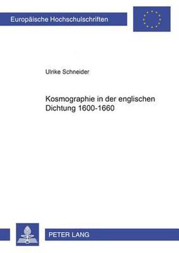 Kosmographic In der Englischen Dichtung 1600-1660