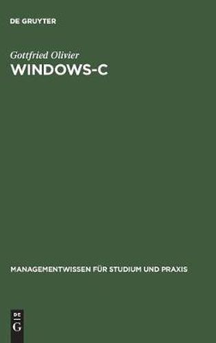 Cover image for Windows-C: Betriebswirtschaftliche Programmierung Fur Windows