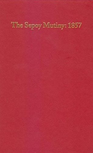 Cover image for The Sepoy Mutiny: 1857: An Annotated Checklist of English Language Books
