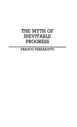 Cover image for The Myth of Inevitable Progress