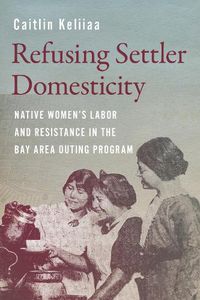 Cover image for Refusing Settler Domesticity