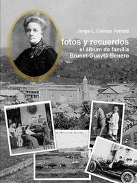 Cover image for Fotos y Recuerdos: El Album De Familia Brunet-Guayta-Benero