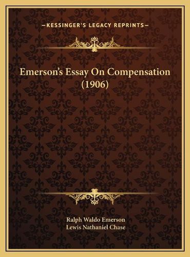 Cover image for Emerson's Essay on Compensation (1906) Emerson's Essay on Compensation (1906)