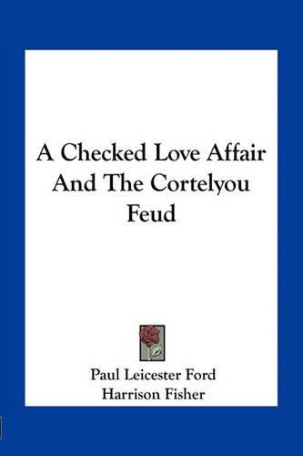 Cover image for A Checked Love Affair and the Cortelyou Feud