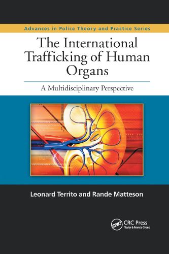 Cover image for The International Trafficking of Human Organs: A Multidisciplinary Perspective