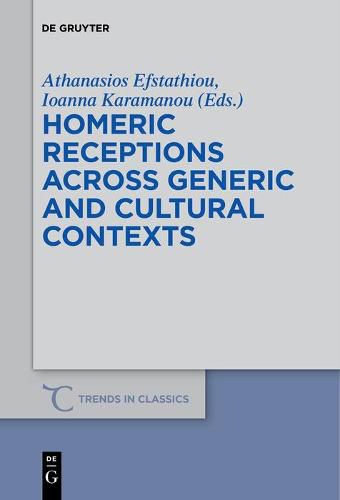 Cover image for Homeric Receptions Across Generic and Cultural Contexts