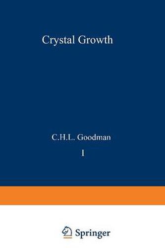 Cover image for Crystal Growth: Theory and Techniques Volume 1