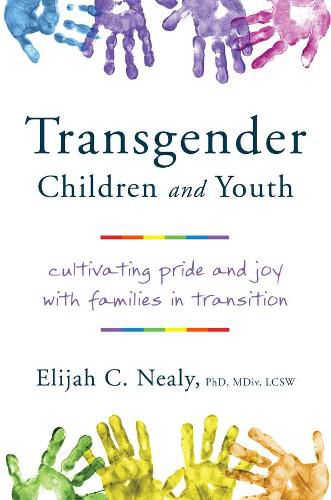 Cover image for Transgender Children and Youth: Cultivating Pride and Joy with Families in Transition