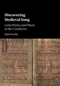 Cover image for Discovering Medieval Song: Latin Poetry and Music in the Conductus