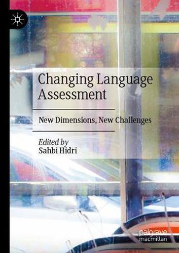 Changing Language Assessment: New Dimensions, New Challenges