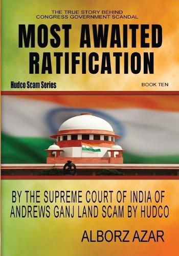 Most Awaited Ratification by The Supreme Court of India of Andrews Ganj Land Scam by HUDCO