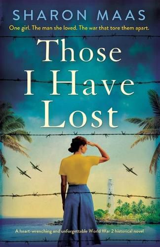 Those I Have Lost: A heart-wrenching and unforgettable World War 2 historical novel