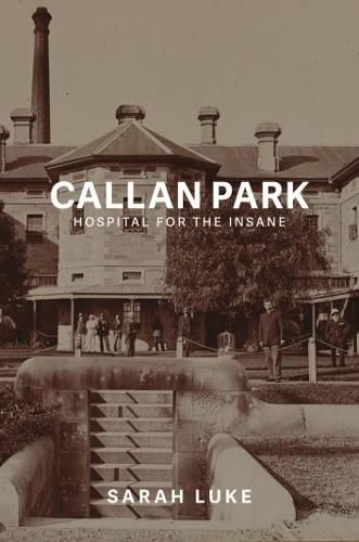 Cover image for Callan Park: Hospital for the Insane