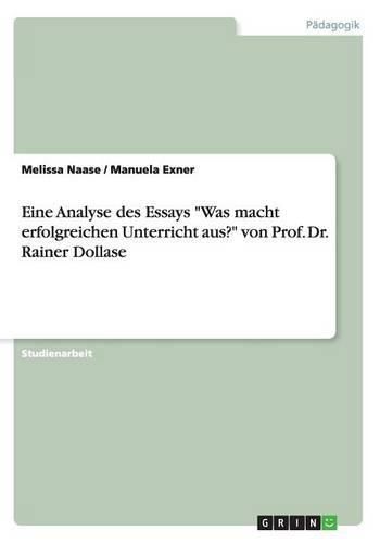 Cover image for Eine Analyse des Essays Was macht erfolgreichen Unterricht aus? von Prof. Dr. Rainer Dollase
